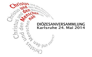 Diözesanversammlung in Karlsruhe: 24. Mai 2014